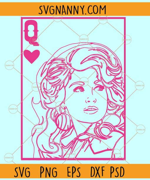 Dolly Queen of hearts SVG, , Dolly Rebecca Parton SVG, Country Music Singer  SVG