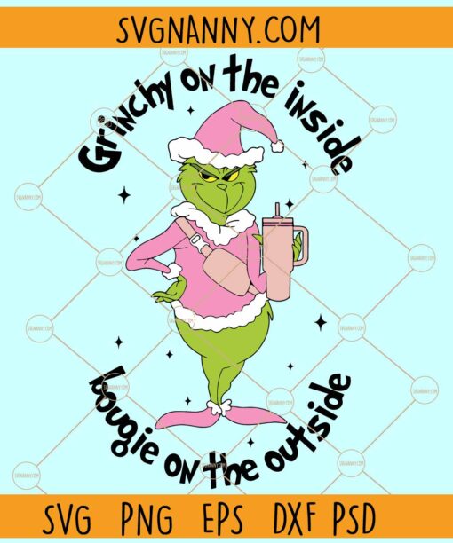 Grinchy on the inside bougie on the outside SVG, Funny Grinch SVG, Funny Christmas svg