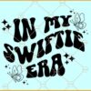 In my Swiftie era SVG, Swiftie Era SVG, Retro Wavy SVG, Swiftie SVG, Taylor Swift SVG