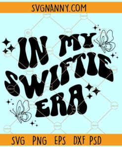 In my Swiftie era SVG, Swiftie Era SVG, Retro Wavy SVG, Swiftie SVG, Taylor Swift SVG