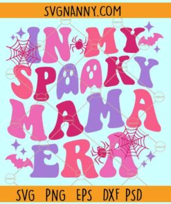 In my spooky mama era SVG, Spooky Mom SVG, Halloween Mom Life SVG, Halloween Mom SVG