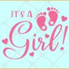 t's a girl SVG, Baby Footprints SVG, Baby Shower svg, Baby svg, Gender Reveal SVG