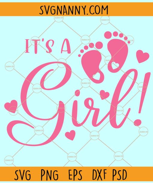 t's a girl SVG, Baby Footprints SVG, Baby Shower svg, Baby svg, Gender Reveal SVG