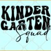 Kindergarten Squad svg, Kinder Squad SVG, Kinder SVG, Kindergarten SVG, School SVG