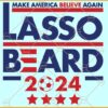 Lasso Beard make America Believe again SVG, Ted Lasso SVG, Roy Kent Soccer SVG