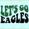 Let's Go Eagles svg, Philadelphia Eagles SVG, Eagles Football SVG, Eagles svg