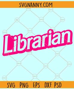 Librarian Barbie font SVG, Librarian Barbie SVG, Barbie Ken SVG, Pink Doll Movie SVG