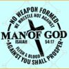 Man of God SVG, Isaiah 54:17 SVG, Religious SVG, Christian Quote svg