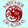 Mother of Dragons SVG, Dragons Mom Svg, Mother's Day Svg, Immortal Dragons Svg