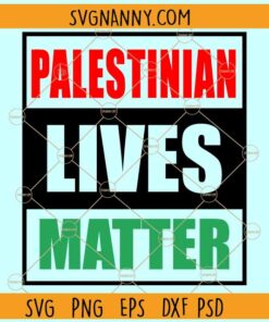 Palestinian Lives Matter SVG, Free Palestine Svg, Save Sheick Jarrah svg, Palestine Svg