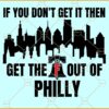 Philadelphia Baseball If You Don't Get It SVG, Philly SVG, Philadelphia Fan SVG