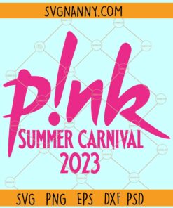Pink Summer Carnival 2023 SVG, P!nk Summer Carnival Tour SVG, Concert Tour 2023 SVG