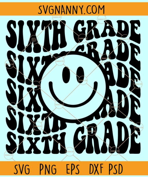 Sixth grade smiley face SVG, Hello Sixth Grade SVG, Team 6th Grade SVG