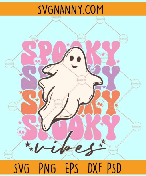 Spooky vibes ghost retro SVG, spooky vibes retro wavy SVG, spooky season SVG