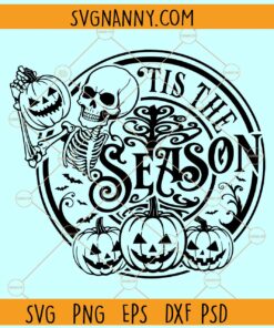 Tis the season Halloween skeleton SVG, Halloween SVG, Funny Halloween SVG