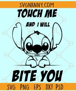 Touch Me And I Will Bite You Stitch SVG, Lilo and Stitch SVG, Stitch Quotes SVG