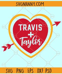 Travis and Taylor Heart with Arrow SVG, Travis and Taylor SVG, Kelce Heart  SVG