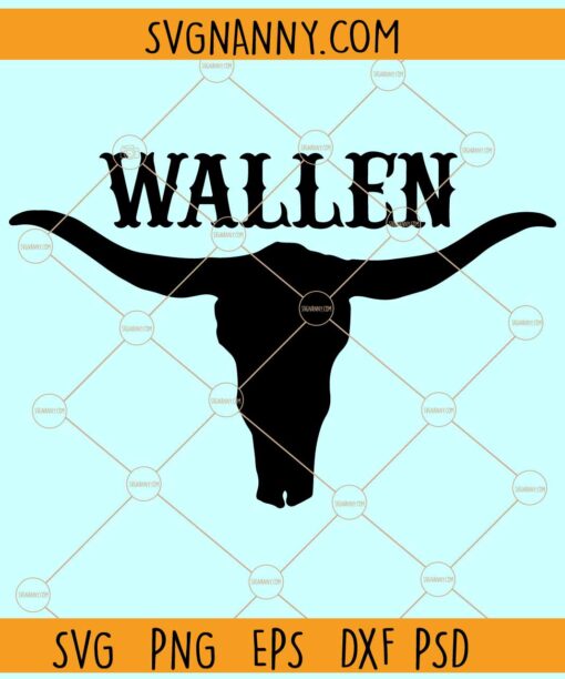 Wallen Bull SVG, Wallen Bull Skull SVG, Wallen Country Music SVG, Morgan Wallen SVG