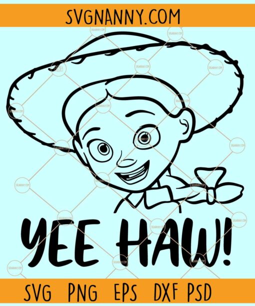 Yee Haw Jessie Toy Story SVG, Yee haw Jessie SVG, Toy Story Svg, Jessie Toy SVG