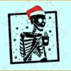 Christmas skeleton with Coffee SVG, dead inside but its Christmas SVG, Christmas skeleton SVG