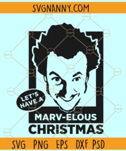 Let's Have a Marvelous Christmas SVG, Marv Home alone movie svg, Home alone Christmas SVG