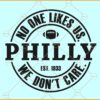 No One Likes Us Philly SVG, Philly football SVG, Philadelphia Eagles Svg