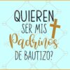 Quieren ser mis padrinos de bautizo svg, padrinos de bautizo svg