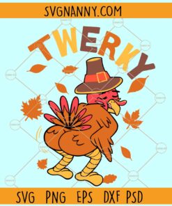 Twerky Funny Thanksgiving Turkey SVG, Funny Thanksgiving svg files for cricut