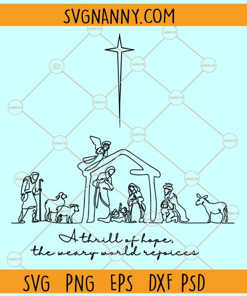 A Thrill of Hope Nativity SVG, Christmas Hope Svg, Jesus Svg, Nativity Scene Svg