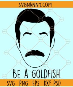Be a Goldfish SVG, Ted Lasso Face Silhouettes SVG, Ted Lasso Be A Goldfish SVG
