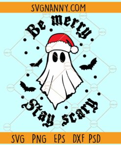 On Be merry stay scary SVG, Funny Christmas SVG, Ghost Christmas SVG, Christmas Décor SVG