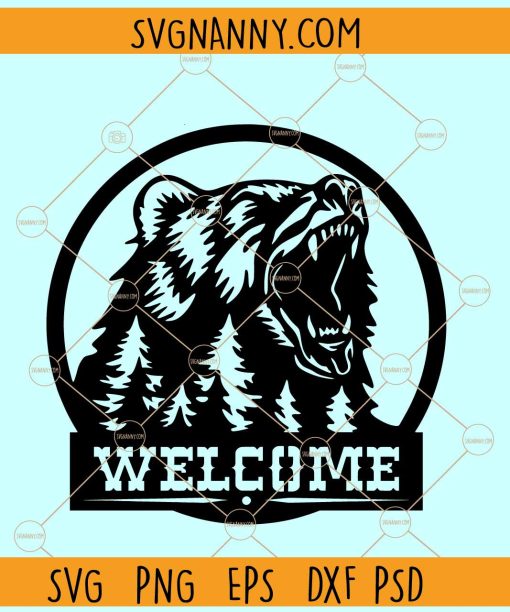 Bear Welcome sign SVG, Bear Welcome Décor SVG, Grizzly Bear Welcome sign SVG, Welcome Sign SVG