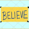 Believe sticker SVG¸ Ted Lasso Believe svg, Believe SVG, Ted Lasso Believe SVG