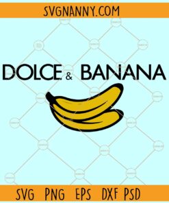 Dolce and Banana SVG, dolce banana svg, Funny Quotes SVG, Sarcastic Svg 