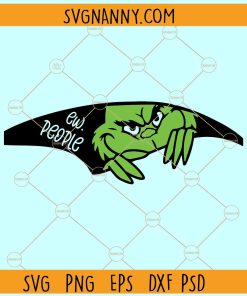 Ew people Grinch SVG, Grinch Ew People SVG, Grinch christmas SVG, Funny Christmas SVG