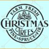 Farm fresh Christmas trees SVG, Christmas Trees svg, Christmas Farm svg