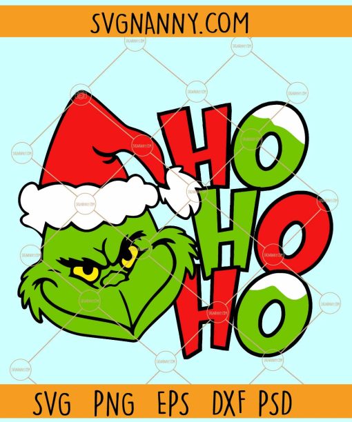 Ho Ho Ho Grinch SVG, Grinch Ho Ho Ho svg, Grinch Christmas SVG