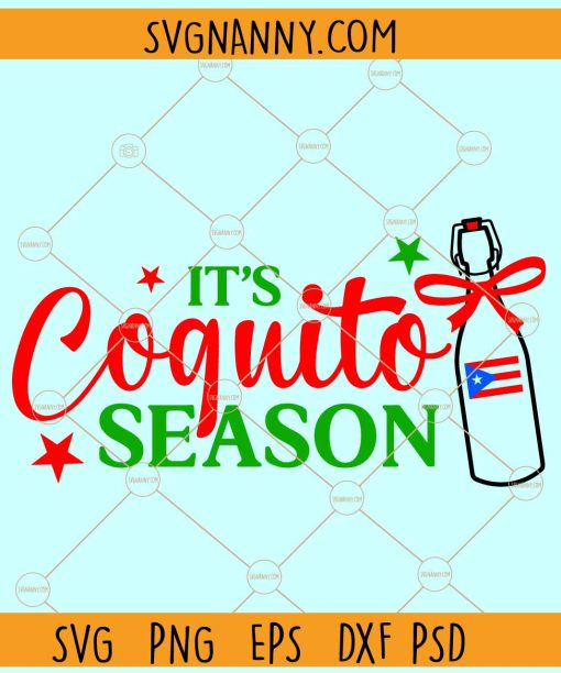 Its Coquito Season SVG, Coquito Season Svg, Puerto Rico Svg, Christmas Svg