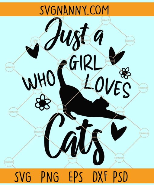 Just a girl who loves cats SVG, Cat Lover svg, Cats SVG, Animal Lover SVG