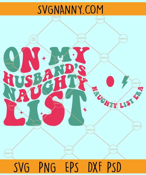 On my husbands naughty list SVG, Retro Christmas SVG, Naughty List Svg, Funny Christmas Svg