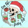 On the petty list SVG, Skeleton SVG, Funny Christmas SVG, Skull Christmas SVG