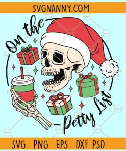 On the petty list SVG, Skeleton SVG, Funny Christmas SVG, Skull Christmas SVG