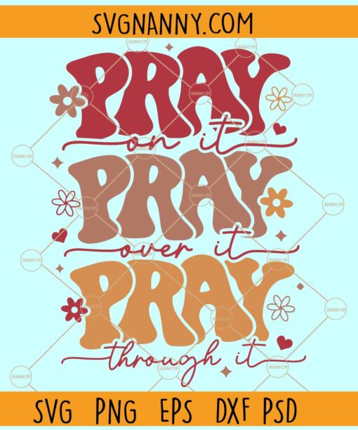 Pray on it retro SVG, Christian SVG, Christian Quote SVG, Christian Shirt SVG, Religious SVG