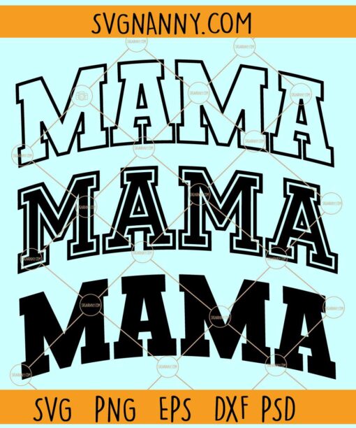 Stacked Mama Varsity font SVG, Mama Varsity Design, Mama SVG, Mother’s Day SVG, Mama Svg