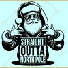 Straight outta North Pole Santa SVG, RAP Santa SVG, funny Christmas SVG