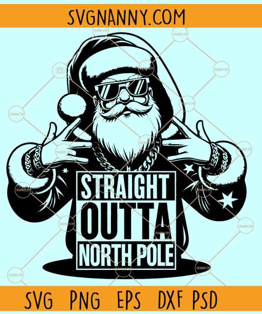 Straight outta North Pole Santa SVG, RAP Santa SVG, funny Christmas SVG