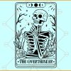 The overthinker tarot SVG, The Overthinker Tarot Card SVG, Skeleton Tarot Card SVG