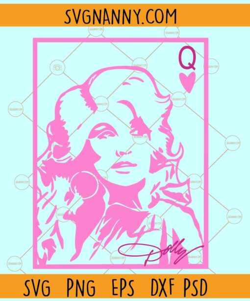 Dolly Parton Queen svg, Dolly Queen svg, Dolly Parton Queen of hearts svg