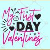 My first Valentines Day SVG, Baby Valentine Day svg, Kids Valentine svg