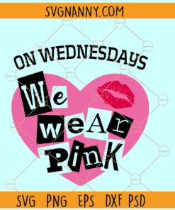 On Wednesdays We Wear Pink Svg, mean girls svg, cut files
